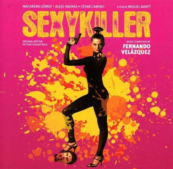 Cover for Fernando Velazquez · Sexykiller-original Motion Picture Soundtrack (CD) (2012)