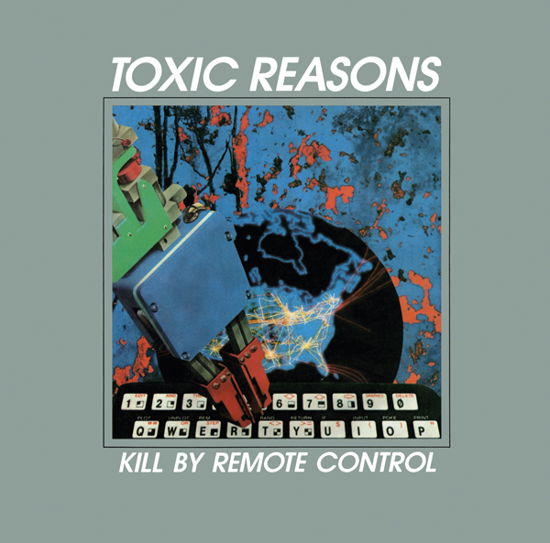 Kill by Remote Control - Toxic Reasons - Muziek - AUDIOPLATTER - 0803341567764 - 16 september 2022