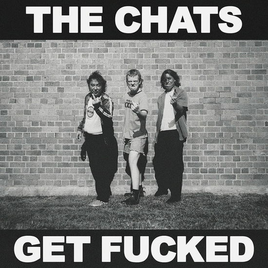 Get Fucked - Chats - Musik - BARGAIN BIN RECORDS - 0934334410764 - 19. August 2022