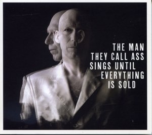 Cover for Man They Call Ass · Sings Until Everything Is Sold (CD) (2014)