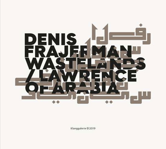 Cover for Denis Frajerman · Wastelands / Lawrence Of Arabia (CD) (2019)