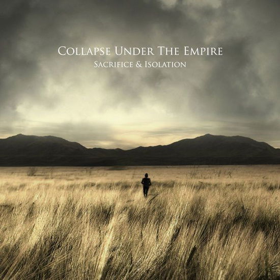 Cover for Collapse Under the Empire · Sacrifice &amp; Isolation (CD) (2014)