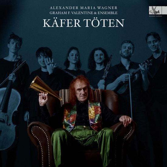 Kafer Toten - Lieder Cycle by Alexander Maria - Wagner / Spataru / Mann - Music - TYXART - 4250702801764 - July 5, 2024