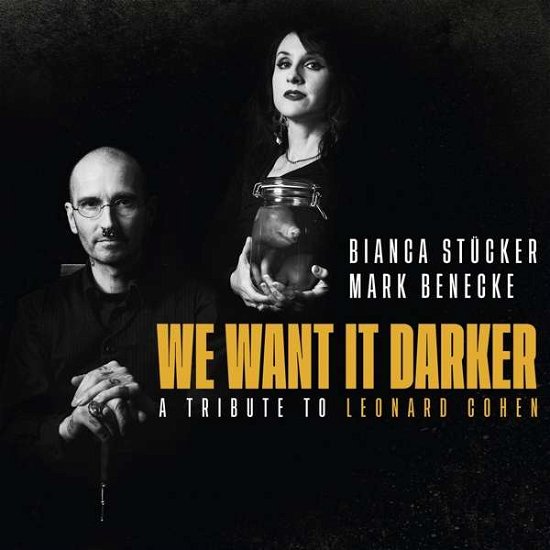 Cover for Bianca Stucker &amp; Mark Benecke · We Want It Darker- A Tribute To Leonard Cohen (CD) (2021)