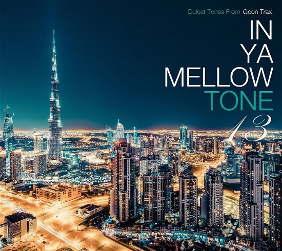 Cover for (Various Artists) · In Ya Mellow Tone 13 (CD) [Japan Import edition] [Digipak] (2017)