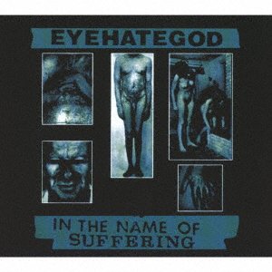 In The Name Of Suffering - Eyehategod - Musik - JPT - 4988044062764 - 12. marts 2021