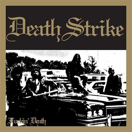 Cover for Death Strike · Fuckin' Death (VINYL) (2018)