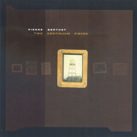 Two Continuum Pieces - Pierre Berthet - Music - SUB ROSA - 5411867111764 - 2004