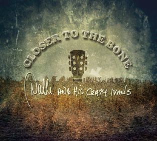 Closer to the Bone - Nalle And His Crazy Ivans - Musiikki -  - 5705535052764 - perjantai 23. tammikuuta 2015