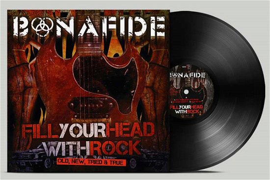 Cover for Bonafide · Fill Your Head with Rock - Old New Tried &amp; True (LP) (2023)