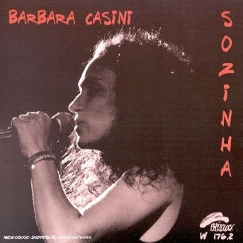 Sozinha - Barbara Casini - Musik - PHILOLOGY - 8013284001764 - 18. april 2013