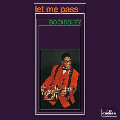 Bo Diddley · Let Me Pass (CD) [Remastered edition] (2018)