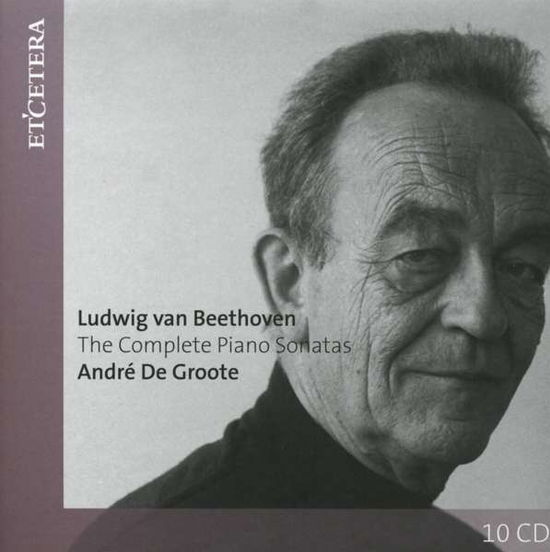Cover for Andre De Groote · Beethoven: Complete Piano Sonatas (CD) (2020)