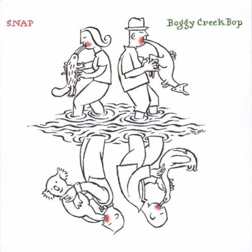 Cover for Snap · Boggy Creek Bop (CD) (2010)