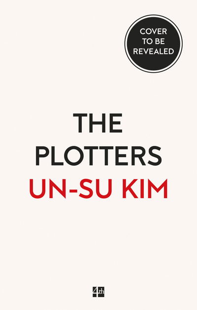 Cover for Un-su Kim · The Plotters (Hardcover Book) (2019)