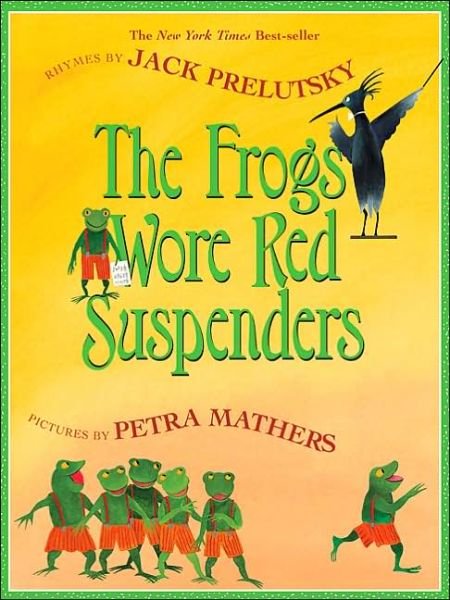 Cover for Jack Prelutsky · The Frogs Wore Red Suspenders (Paperback Book) [Reprint edition] (2005)