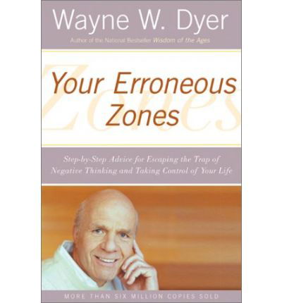 Cover for Wayne W. Dyer · Your Erroneous Zones: Step-by-Step Advice for Escaping the Trap of Negative Thinking and Taking Control of Your Life (Paperback Bog) [1st Harperperennial Ed edition] (2001)