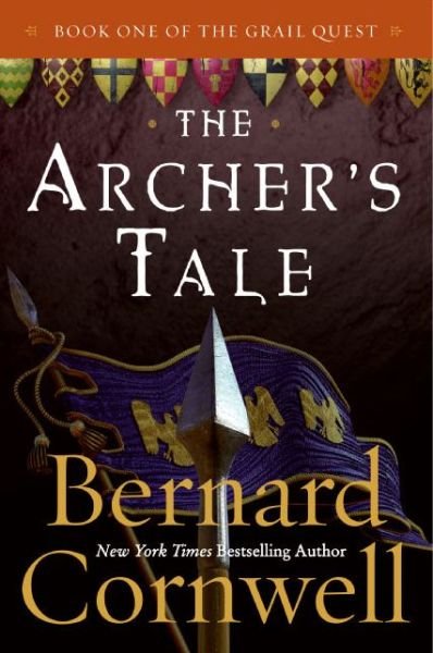 Cover for Bernard Cornwell · The Archer's Tale: Book One of the Grail Quest - Grail Quest (Paperback Bog) [Reprint edition] (2005)