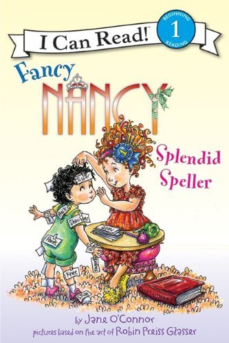 Cover for Jane O'Connor · Fancy Nancy: Splendid Speller - I Can Read Level 1 (Hardcover Book) (2011)
