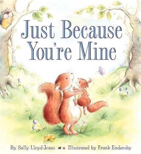 Cover for Sally Lloyd-Jones · Just Because You're Mine (Hardcover Book) (2011)