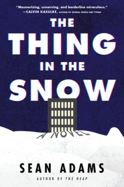 Cover for Sean Adams · The Thing in the Snow: A Novel (Paperback Book) (2024)