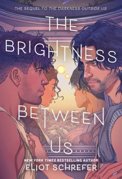 Cover for Eliot Schrefer · The Brightness Between Us (Inbunden Bok) (2024)