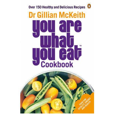 Cover for Gillian McKeith · You Are What You Eat Cookbook: Over 150 Healthy and Delicious Recipes from the multi-million copy bestseller - You Are What You Eat (Paperback Book) (2006)