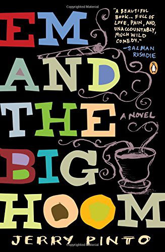 Cover for Jerry Pinto · Em and the Big Hoom: a Novel (Taschenbuch) (2014)