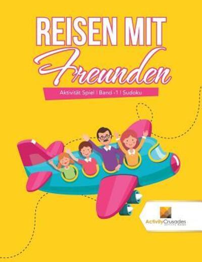 Cover for Activity Crusades · Reisen mit Freunden (Paperback Book) (2017)