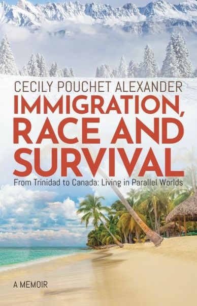 Cover for Cecily Pouchet Alexander · Immigration, Race and Survival (Paperback Bog) (2021)