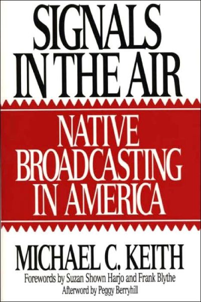 Cover for Michael Keith · Signals in the Air: Native Broadcasting in America (Hardcover Book) (1995)