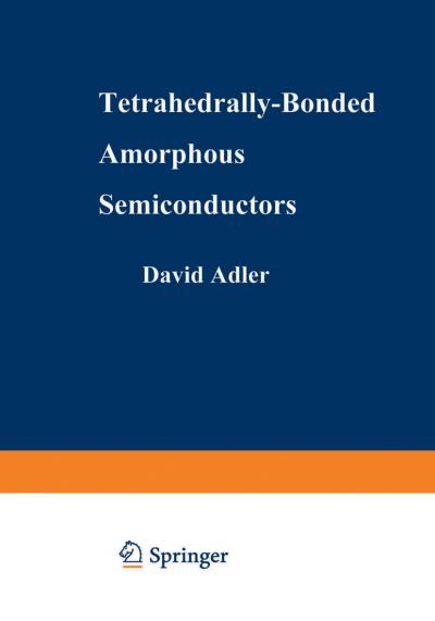 Cover for David A. Adler · Tetrahedrally-Bonded Amorphous Semiconductors (Hardcover bog) [1985 edition] (1985)