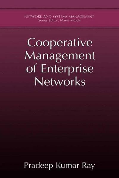 Cover for Pradeep Kumar Ray · Cooperative Management of Enterprise Networks - Network and Systems Management (Gebundenes Buch) [2002 edition] (2000)