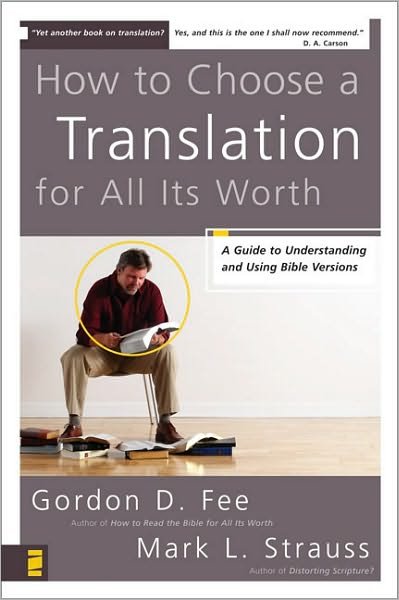 Cover for Gordon D. Fee · How to Choose a Translation for All Its Worth: A Guide to Understanding and Using Bible Versions (Paperback Book) (2007)