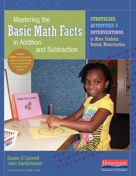 Mastering the Basic Math Facts in Addition and Subtraction: Strategies, Activities, and Interventions to Move Students Beyond Memorization - John Sangiovanni - Books - Heinemann Educational Books - 9780325074764 - April 20, 2015