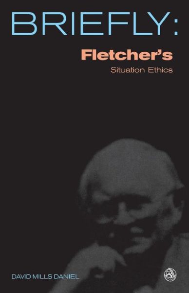 Cover for David R. Law · Fletcher's Situation Ethics: the New Morality - Scm Briefly (Pocketbok) (2009)