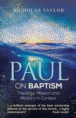 Cover for Nicholas Taylor · Paul on Baptism: Theology, Mission and Ministry in Context (Paperback Book) (2016)