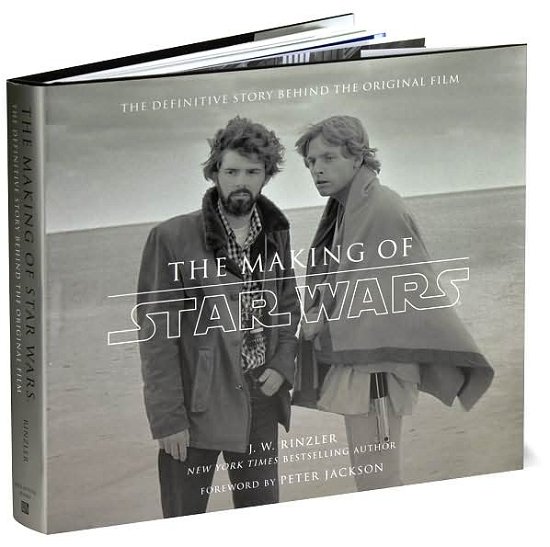 Cover for J.w. Rinzler · The Making of Star Wars: the Definitive Story Behind the Original Film (Star Wars - Legends) (Hardcover Book) (2007)
