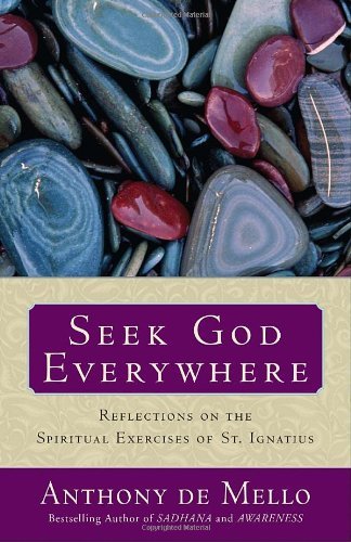 Cover for Anthony De Mello · Seek God Everywhere: Reflections on the Spiritual Exercises of St. Ignatius (Paperback Bog) (2010)