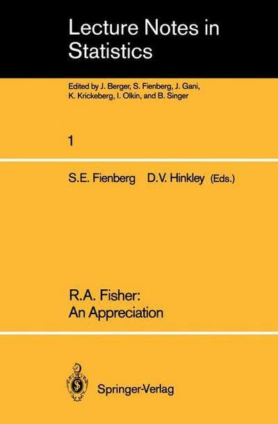 R.A. Fisher: An Appreciation - Lecture Notes in Statistics - Stephen E Fienberg - Books - Springer-Verlag New York Inc. - 9780387904764 - April 21, 1980