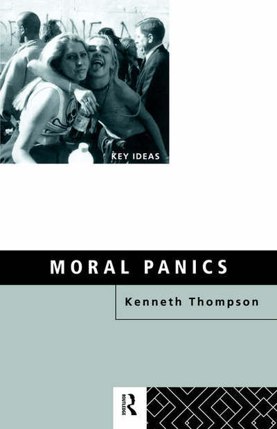 Cover for Kenneth Thompson · Moral Panics - Key Ideas (Hardcover Book) (1998)