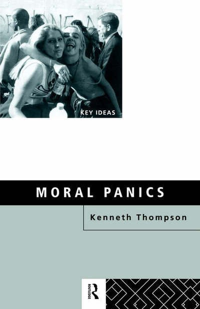 Cover for Kenneth Thompson · Moral Panics - Key Ideas (Innbunden bok) (1998)
