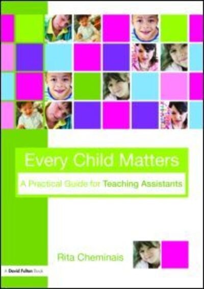 Cover for Rita Cheminais · Every Child Matters: A Practical Guide for Teaching Assistants (Paperback Book) (2008)