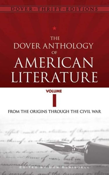 Cover for Bob Blaisdell · The Dover Anthology of American Literature, Volume I: From the Origins Through the Civil War - Thrift Editions (Paperback Book) (2014)