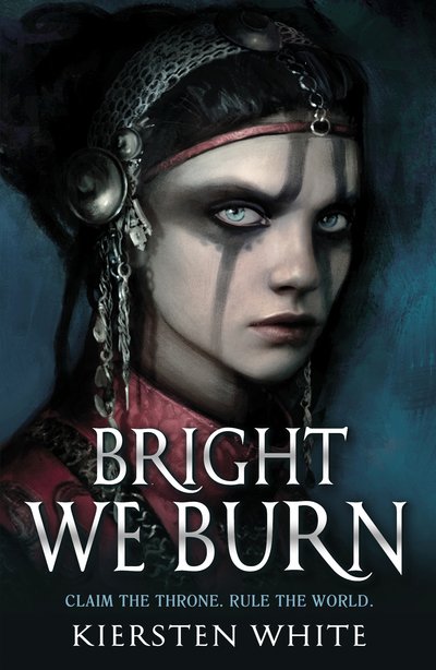 Cover for Kiersten White · Bright We Burn - The Conqueror’s Trilogy (Taschenbuch) (2018)