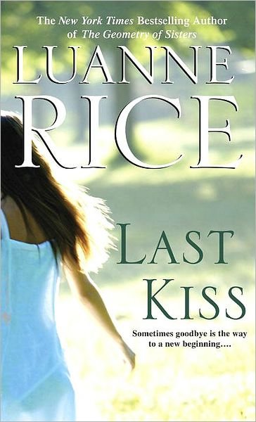 Cover for Luanne Rice · Last Kiss: a Novel (Paperback Bog) [Reprint edition] (2009)