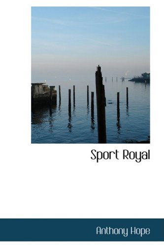 Cover for Anthony Hope · Sport Royal (Hardcover Book) (2008)