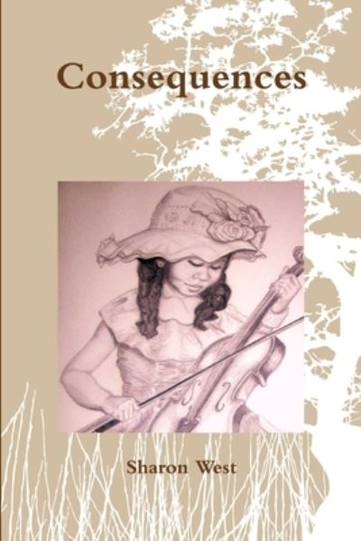 Cover for Sharon West · Consequences (Book) (2009)