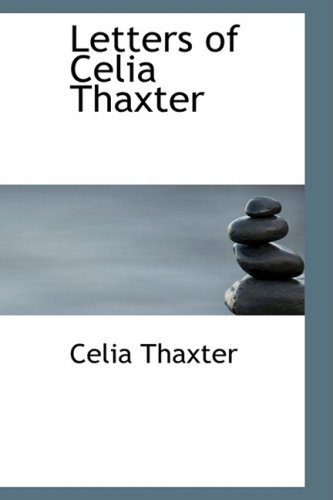 Cover for Celia Thaxter · Letters of Celia Thaxter (Paperback Book) (2008)