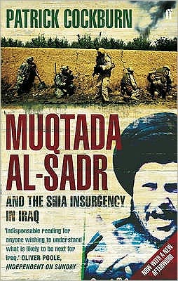 Cover for Patrick Cockburn · Muqtada al-Sadr and the Fall of Iraq (Paperback Book) [Main edition] (2008)